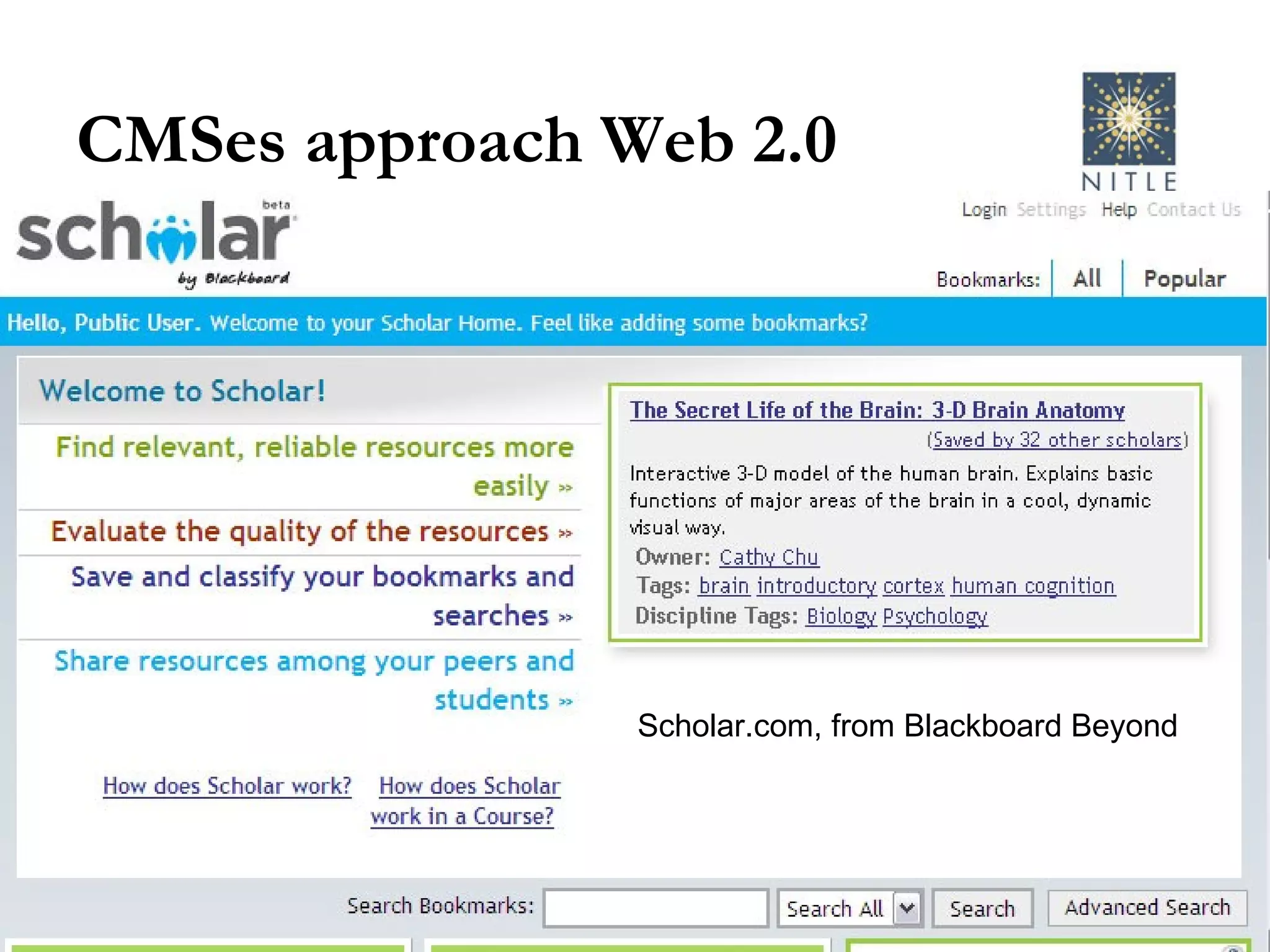 CMSes approach Web 2.0 Scholar.com, from Blackboard Beyond 