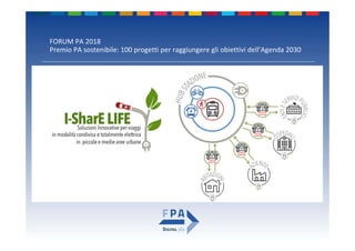 FORUM PA 2018
Premio PA sostenibile: 100 progetti per raggiungere gli obiettivi dell’Agenda 2030
 