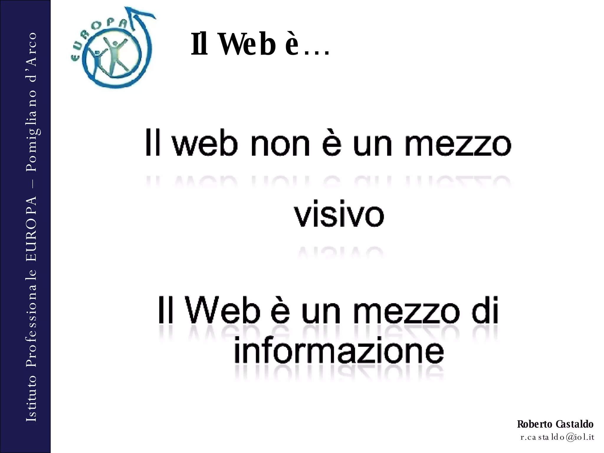 Il Web è… 