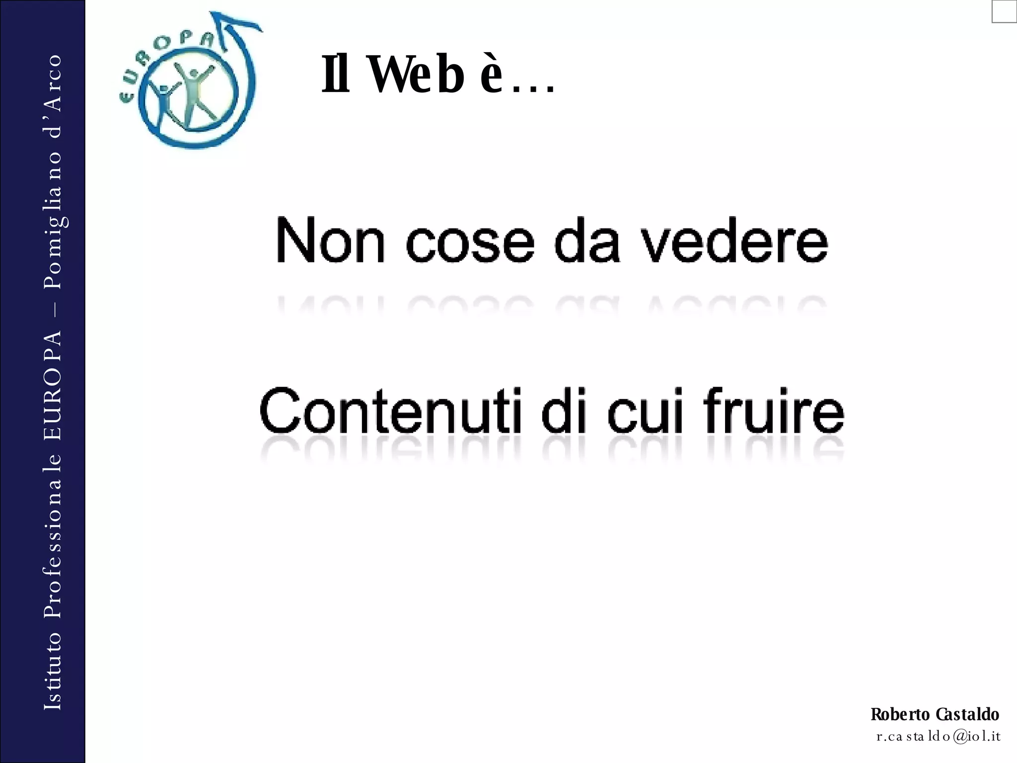 Il Web è… 