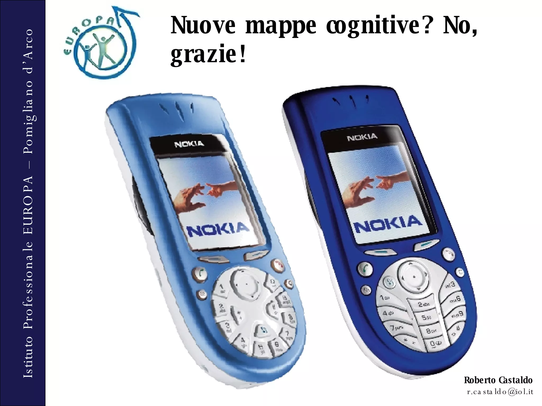 Nuove mappe cognitive? No, grazie! 