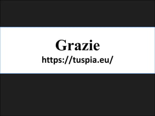 Grazie
https://tuspia.eu/
 