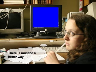 And I’ll email you  the info for the food stamps online application tutorial later …. have to go….  There is must be a  better way … 