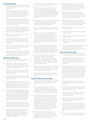 Barcelona Urban Lab 
1 Nesta interview with Josep Pique, CEO, Office 
of Economic Growth, Barcelona City Council, 6 
September 2013 
2 Population of Barcelona, January 2013 as 
cited in Adjuntament de Barcelona, Estadis-tica. 
Available online: http://www.bcn.cat/ 
estadistica/angles/dades/tpob/ine/a2013/index. 
htm#inicio [Last accessed 9 May 2014] 
3 Confirmed in email correspondence with Nes-ta, 
February 2014, converted from €225,000, 
conversion: €0.822143 to £1, as exchange rate 
on 21/01/2013, taken from: http://www.xe.com/ 
currencyconverter/full/ 
4 Adjuntament de Barcelona (2010) 22@ Barcelona: 
10 years of economic growth. Available online: 
http://www.22barcelona.com/content/view/887/90/ 
lang,en/ [Last accessed 26 March 2014] 
5 Nesta interview with Marc Fàbregas, CEO, 
Zolertia, 6 September 2013 
6 Urbiotica Barcelona22@ Innovation District. 
Available online: http://www.urbiotica.com/ 
experience/waste-collection/ [Last accessed 26 
March 2014] 
7 Further details about Bitcarrier are available 
online: http://www.bitcarrier.com/barcelona1 
[Last accessed 9 May 2014] 
8 Confirmed in email correspondence with Nesta, 
February 2014, conversion: (Euro) 0.822143 to 
£1, as exchange rate on 21/01/2013, taken from: 
http://www.xe.com/currencyconverter/full/ 
Behavioural Insights Team 
9 Nesta interview with David Halpern, Director, 
Behavioural Insights Team, May 2014 
10 Population of UK (2012), Office of National 
Statistics. Available online: http://www.ons. 
gov.uk/ons/taxonomy/index.html?nscl=Popula-tion 
[Last accessed 15 May 2014] 
11 Confirmed in email with Owain Service, Man-aging 
Director, Behavioural Insights Team to 
Nesta, 14 May 2014 
12 Confirmed in email with Owain Service, Man-aging 
Director, Behavioural Insights Team to 
Nesta, 14 May 2014 
13 Civil Service World (2013) ‘Transparency chief 
Paul Maltby on his new innovation role.’ Avail-able 
online: http://www.civilserviceworld.com/ 
transparency-chief-paul-maltby-on-his-new-innovation- 
role [Last accessed 16 April 2014] 
14 Dolan, P., Hallsworth, M., Halpern, D., King, 
D. & Vlaev, I. (2010) ‘MINDSPACE: Influenc-ing 
behaviour through public policy’, Institute 
for Government. Available online: http://www. 
instituteforgovernment.org.uk/publications/ 
mindspace#sthash.81xTklsf.dpufhttp://www. 
instituteforgovernm ent.org.uk/publications/ 
mindspace [Last accessed 16 April 2014] 
15 Cabinet Office (2012) ‘Government’s nudge 
unit goes global.’ Available online: https://www. 
gov.uk/government/news/governments-nudge-unit- 
goes-global [Last accessed 16 April 2014] 
16 The Behavioural Insights Team (2014) ‘EAST: 
Four simple ways to apply behavioural 
insights.’ Available online: http://behaviour-alinsights. 
co.uk/sites/default/files/BIT%20 
Publication%20EAST_FA_WEB.pdf [Last 
accessed 16 April 2014] 
17 Nesta interview with David Halpern, Director, 
Behavioural Insights Team, April 2014 
18 Hallsworth, M., List, J.A., Metcalfe, R.D. & 
Vlaev, I. (2014) ‘The Behavioralist As Tax 
Collector: Using Natural Field Experiments 
to Enhance Tax Compliance’, NBER Working 
Paper No. 20007, Issued in March 2014, NBER 
Programs. Available online: http://www.nber. 
org/papers/w20007 [Last accessed 15 May 
2014] 
19 For further details on the tax letter programme 
see https://www.gov.uk/government/news/ 
behavioural-insights-could-save-millions-of-pounds 
[Last accessed 16 April 2014] 
20 Nesta interview with Owain Service, Manag-ing 
Director, Behavioural Insights Team, April 
2014 
21 Haynes, L., Green, D.P., Gallagher, R., John, 
P. & Torgerson, D.J. (2013) ‘Collection of 
Delinquent Fines: An Adaptive Randomised 
Trial to Assess the Effectiveness of Alternative 
Text Messages’, May 20, 2013. Available 
online: http://e-gap.org/wp/wp-content/uploads/ 
EGAP9_Haynes_et_al.pdf [Last accessed 20 
May 2013] 
22 Behavioural Insights Team (2012) ‘Applying 
Behavioural Insights to Reduce Fraud, Error 
and Debt.’ Available online: https://www.gov. 
uk/government/uploads/system/uploads/attach-ment_ 
data/file/60539/BIT_FraudErrorDebt_ac-cessible. 
p df [Last accessed 16 April 2014] 
23 Behavioural Insights Team (2013) ‘Organ 
donor registrations: trialling different 
approaches.’ Available online; https://www. 
gov.uk/government/uploads/system/uploads/ 
attachment_data/file/267100/Applying_Behav-ioural_ 
Insights_ to_Organ_Donation.pdf [Last 
accessed 16 April 2014] 
24 Details of the pilot are available online - http:// 
blogs.cabinetoffice.gov.uk/behavioural-insights 
[Last accessed 16 April 2014]-with a full report 
of the UK-wide trial forthcoming 
25 Nesta interview with Owain Service, Manag-ing 
Director, Behavioural Insights Team, April 
2014 
Centre for Public Service Innovation 
26 Population of South Africa in 2011, as cited on 
Statistics South Africa. Available online: http:// 
beta2.statssa.gov.za/ [Last accessed 8 May 
2014] 
27 Nesta interview with Pierre Schoonraad, 
Centre for Public Service Innovation, con-verted 
from ZAR22,500,000, conversion using 
ZAR0.0560357 to £1, as of 21/01/2013, taken 
from http://www.xe.com/currencyconverter/full/ 
28 For further details on the Police Nerve Crime 
Cluster: South African Police Service (2013) 
‘Leveraging innovation as a catalyst for en-hanced 
public service productivity.’ Available 
online: http://www.cpsi.co.za/conferences/2013/ 
Reddy.pdf. [Last accessed 17 April 2014] [1] 
Mail&Guardian (2013) ‘Technology helps 
find innovative solutions.’ Available online: 
http://mg.co.za/article/2013-11-22-00-technol-ogy- 
helps-public-service-find-innovative-solu-tions 
[Last accessed 17 April 2014] 
29 Mail&Guardian (2013) ‘Technology helps 
find innovative solutions.’ Available online: 
http://mg.co.za/article/2013-11-22-00-technol-ogy- 
helps-public-service-find-innovative-solu-tions 
[Last accessed 17 April, 2014] 
30 Mail&Guardian (2013) ‘Technology helps 
find innovative solutions.’ Available online: 
http://mg.co.za/article/2013-11-22-00-technol-ogy- 
helps-public-service-find-innovative-solu-tions 
[Last accessed 17 April, 2014] 
31 Mail&Guardian (2013) ‘Technology helps 
find innovative solutions.’ Available online: 
http://mg.co.za/article/2013-11-22-00-technol-ogy- 
helps-public-service-find-innovative-solu-tions 
[Last accessed 17 April, 2014] 
32 CPSI generate and manage content for the 
Public Sector Innovation Journal ‘Ideas that 
Work.’ This journal recognises the importance 
of knowledge management in innovation 
33 Discussed in email correspondence with Nesta, 
13 January 2014 
34 Discussed in email correspondence with Nesta, 
13 January 2014 
35 Discussed in email correspondence with Nesta, 
13 January 2014 
36 Details on CPSI’s awards are available online: 
www.cpsi.co.za/awards.php [Last accessed 15 
April 2014] 
37 For further details on the Innovation Exchange 
see Open Innovation Exchange, (2014). 
Available at: http://openix.theinnovationhub. 
com//. [Last accessed 15 April 2014] 
Centro de Innovación Social 
38 Nesta interview with Natalia Currea Dereser, 
Centro de Innovación Social, September 2013 
39 Population of Colombia (2013) as cited on 
World Population Statistics. Available online 
http://www.worldpopulationstatistics.com/ 
colombia-population-2013/ [Last accessed 14 
May 2014] 
40 Budget confirmed via email with Natalia 
Currea Dereser, Centro de Innovación Social, 9 
May 2014. Total budget of £2,283,037 in 2013, 
comprised of £1,425,459 government funding, 
and £857,578 leveraged externally, converted 
from US$2,346,790.27 and US$1,411,864.19 
respectively, converted using $(US)0.607408 
to £1, as exchange rate on 21/01/2013, taken 
from: http://www.xe.com/currencyconverter/ 
full/ 
41 Budget confirmed via email with Natalia 
Currea Dereser, Centro de Innovación Social, 9 
May 2014 
42 Nesta interview with Natalia Currea Dereser, 
Centro de Innovación Social, Colombian Gov-ernment, 
September 2013 
43 Nesta interview with Nazly Frias, National 
Planning Department, Colombian Govern-ment, 
December 2013 
44 Nesta interview with Nazly Frias, National 
Planning Department, Colombian Govern-ment, 
December 2013 
45 Values confirmed via email with Natalia 
Currea Dereser, Centro de Innovación Social, 
9 May 2014. Converted using $(US)0.607408 
to £1, as exchange rate on 21/01/2013, taken 
from: http://www.xe.com/currencyconverter/ 
full/ 
46 Nesta interview with Natalia Leal Puentes, 
Centro de Innovación Social, September 2013 
118 
 