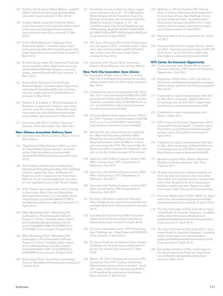 137 Further details about Digital Makers available 
online: http://www.nesta.org.uk/project/digi-tal- 
makers [Last accessed 15 May 2014] 
138 Further details about the Centre for Social 
Action Innovation Fund available online: http:// 
www.nesta.org.uk/project/centre-social-ac-tion- 
innovation-fund [Last accessed 15 May 
2014] 
139 Nesta (2010) ‘Big Green Challenge Final 
Evaluation Report’. Available online: http:// 
www.nesta.org.uk/publications/big-green-chal-lenge- 
final-evaluation-report [Last accessed 15 
May 2014] 
140 Further details about the Centre for Challenge 
prizes available online: http://www.nesta.org. 
uk/sites/default/files/the_business_case_for_ 
people_powered_health.pdf [Last accessed 15 
May 2014] 
141 Nesta (2013) ‘Business Case for People 
Powered Health’. Available online: http://www. 
nesta.org.uk/sites/default/files/the_business_ 
case_for_people_powered_health.pdf [Last 
accessed 15 May 2014] 
142 Puttick, R. & Ludlow, J. (2013) ‘Standards of 
Evidence: an approach to balance innovation 
with the need for evidence’, Nesta UK, http:// 
www.nesta.org.uk/publications/nesta-stand-ards- 
evidence [Last accessed 16 May 2014] 
143 Interview with Helen Goulden, Executive 
Director, Nesta Innovation Lab, April 2014 
New Orleans Innovation Delivery Team 
144 Interview with Mitch Landrieu, Mayor, City of 
New Orleans 
145 Population of New Orleans in 2012, as cited 
in United States Census Bureau. Available 
online: http://quickfacts.census.gov/qfd/ 
states/22/2255000.html [Last accessed 9 June 
2014] 
146 This funding includes grant funding from 
Bloomberg Philanthropies along with matching 
funds to support the team. Additional city 
funds are used to implement the Innovation 
Delivery Team’s recommendations, but these 
are not regarded as part of the Team’s budget 
147 NYU Wagner Innovation Labs (2012) ‘Getting 
to Innovation: How Cities are Rethinking 
Municipal Governance’, p.1; Available online: 
http://wagner.nyu.edu/files/labs/NYUWag-ner- 
BloombergIdeation1.pdf [Last accessed 16 
April 2014] 
148 Mike Bloomberg (2011) ‘Bloomberg Phi-lanthropies 
to Fund Innovation Delivery 
Teams in 5 Cities.’ Available online: http:// 
www.mikebloomberg.com/index.cfm?ob-jectid= 
28464D06-C29C-7CA2-FB0C8CA- 
243578BE3 [Last accessed 16 April 2014] 
149 Mike Bloomberg (2011) ‘Bloomberg Phi-lanthropies 
to Fund Innovation Delivery 
Teams in 5 Cities.’ Available online: http:// 
www.mikebloomberg.com/index.cfm?ob-jectid= 
28464D06-C29C-7CA2-FB0C8CA- 
243578BE3 [Last accessed 16 April 2014] 
150 Katie Appel Duda, Government Innovation 
Team at Bloomberg Philanthropies speaking at 
CityLab 2013 
151 For details on how to structure these engage-ment 
techniques see p. 33 – 39 of Bloomberg 
Philanthropies (2014) Transform Your City 
Through Innovation: the Innovation Delivery 
Model for making it happen. p. 33 – 39; 
Available online: http://www.bloomberg.org/ 
db/bloomberg_dragonfly/da90277ec06184fab-ba72df8c75d8a4c/ 
IDT%20Playbook%20full.pdf 
[Last accessed 16 April 2014] 
152 The Times-Picayune (2014) ‘New Orleans mur-ders 
fall again in 2013.’ Available online: http:// 
www.nola.com/crime/index.ssf/2014/01/2013_ 
new_orleans_murder_rate_d.html [Last 
accessed 9 June 2014] 
153 Interview with Charles West, Innovation 
Delivery Team Director, City of New Orleans 
New York City Innovation Zone (iZone) 
154 Population of New York in 2013, as cited in 
http://www.worldpopulationstatistics.com/pop-ulation- 
of-new-york-city-2013/ [Last accessed 8 
May 2014] 
155 Confirmed in email correspondence with iZone, 
May 2014. Converted from $15,0000 ($10,5000 
government funding and $4,500 other sources) 
Currency converted using $ 0.607408 To £1 as 
on * as of 21/01/2013, taken from http://www. 
xe.com/currencyconverter/full/ 
156 Data provided in Nesta Impact Survey, Febru-ary 
2014. Currency converted using $ 0.607408 
To £1 as on * as of 21/01/2013, taken from 
http://www.xe.com/currencyconverter/full/ 
157 Historically, the school system was governed 
by a Board of Education, and when Mike 
Bloomberg was elected Mayor the city transi-tioned 
governance under the Mayor, a trend 
also seen across the USA. This meant that the 
Mayor was able to appoint the Chancellor, who 
acts as the day-to-day manager of the system 
158 Interview with Andrea Coleman, former CEO, 
Office of Innovation, NYC Department of 
Education, July 2013 
159 Interview with Andrea Coleman, former CEO, 
Office of Innovation, NYC Department of 
Education, July 2013 
160 Interview with Andrea Coleman, former CEO, 
Office of Innovation, NYC Department of 
Education, July 2013 
161 For more information about the Essential 
Allies Challenge see: http://www.izone360.org/ 
essential-allies.html [Last accessed 14 January 
2014] 
162 New Schools Venture Fund (2007) Available 
online: http://www.newschools.org/venture/ 
school-of-one [Last accessed 15 April, 2014] 
163 For more information on the NYC School Gap 
App Challenge see : http://vimeo.com/72068230 
[Last accessed 15 April 2014] 
164 For more details on the Schools Choice Design 
Challenge see: http://izonenyc.org/?project=in-novate- 
nyc-schools [Last accessed 15 April 
2014] 
165 Waters, M. (2013) ‘Grading the Innovate NYC 
Experience How NYC teachers helped this 
Boston-based startup refine its product.’ Avail-able 
online: https://www.edsurge.com/n/2013- 
12-03-grading-the-innovatenyc-experience 
[Last accessed 15 April 2014] 
166 Medlock, L. (2013) ‘Innovate NYC Schools 
Aims to Connect Educators & Entrepreneurs 
Second phase of Gap App Challenge focuses 
on ‘how’ things get done.’ Available online: 
https://www.edsurge.com/n/2013-10-17-inno-vatenyc- 
aims-to-connect-educators-entrepre-neurs 
[Last accessed 15 April 2014] 
167 Data provided in Nesta Impact Survey, Febru-ary 
2014 
168 Data provided in Nesta Impact Survey, Febru-ary 
2014. Currency converted using $ 0.607408 
To £1 as on * as of 21/01/2013, taken from 
http://www.xe.com/currencyconverter/full/ 
NYC Center for Economic Opportunity 
169 Nesta interview with Kristin Morse, former 
Executive Director, NYC Center for Economic 
Opportunity, July 2013 
170 Population of New York in 2013, as cited in 
http://www.worldpopulationstatistics.com/pop-ulation- 
of-new-york-city-2013/ [Last accessed 8 
May 2014] 
171 Confirmed in email correspondence with Nes-ta, 
May 2014, conversion: ($)0.607408 to £1, 
as exchange rate on 21/01/2013, taken from: 
http://www.xe.com/currencyconverter/full/ 
172 Confirmed in email correspondence with 
Nesta, 14 May 2014 
173 NYC Center for Economic Opportunity (2011) 
‘Local and National Impact’. Available online: 
http://www.nyc.gov/html/ceo/downloads/pdf/ 
annual_report_2012.pdf [Last accessed 15 
April 2014] 
174 Confirmed in email correspondence with Nes-ta, 
May 2014, conversion: (US)0.607408 to £1, 
as exchange rate on 21/01/2013, taken from: 
http://www.xe.com/currencyconverter/full/ 
175 Quoted by Linda Gibbs, Deputy Mayor for 
Health and Human Services, New York, 
CityLab, 2013 
176 Of those that have been decommissioned, six 
were one-time investments, four were pilots 
that ended, two had their content changed and 
seven were deemed to be weak programme 
models or poorly executed. Based on a slide 
from Linda Gibb’s CityLab 2013 presentation 
177 For more details about CUNY ASAP see: http:// 
www.cuny.edu/academics/programs/notable/ 
asap/about.html [Last accessed 15 April 2014] 
178 The City University of New York (2014) ‘Accel-erated 
Study In Associate Programs’. Available 
online: http://www.cuny.edu/academics/ 
programs/notable/asap/about/evaluation.html. 
[Last accessed 15 April 2014] 
179 The City University of New York (2014) ‘Accel-erated 
Study In Associate Programs’. Available 
online: http://www.cuny.edu/academics/ 
programs/notable/asap/about/evaluation.html. 
[Last accessed 15 April 2014] 
180 For further details on CEO’s involvement in 
the Social Innovation Fund see: http://www. 
nyc.gov/html/ceo/html/sif/sif.shtml [Last 
accessed 8 May 2014] 
Endnotes 121 
 