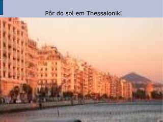 Pôr do sol em Thessaloniki
 