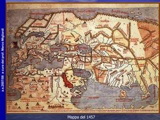 Mappa del XIV secolo Mappa del 1457 