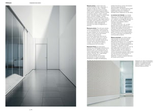 Massima privacy. I moduli ciechi sono
costituiti da elementi interi, indipendenti, in
pannello truciolare da 18mm, nobilitato.
L’aggancio a scatto dei moduli ai montanti
verticali, avviene mediante apposite staffe in
acciaio elastico, disposte ad intervalli modulari.
Un esclusivo sistema a “rotaia” in acciaio
zincato, nella parte superiore ed inferiore della
parete, consente il fissaggio, il perfetto
livellamento e la chiusura ermetica contro le
strutture civili esistenti. Ogni singolo modulo è
smontabile, senza necessità di intervenire su
quelli adiacenti. Parete senza necessità di
controspinte a soffitto. Abbinabile alla
monovetro con profilo di collegamento in
alluminio.
Maximum privacy. The solid wall modules
consists of independent, melamine-faced,
18 mm chipboard panels. The modules can
be easily snapped onto the vertical joists by
means of special spring steel brackets
arranged at regular intervals.
The exclusive galvanized steel top and
bottom rail system allows you to secure,
level and seal the wall against existing
structures. Each individual module can be
removed without disturbing adjacent
modules. The wall does not require a
counterpressure from the ceiling.
Maximale Privacy. Die Holzmodule
bestehen aus unabhängigen Elementen aus
Spanplatte 18 mm, dekorbeschichtet. Die
Module werden durch Schnappverschluss
mittels Federstahlbügeln an den vertikalen
Ständern befestigt, die in regelmäßigen
Abständen angeordnet sind.
Ein exklusives System aus verzinkten
Stahlschienen im oberen und unteren
Wandbereich ermöglicht die Befestigung,
perfekte Ausrichtung und den hermetischen
Verschluss gegen bestehende
Mauerstrukturen. Die Module können einzeln
ausgebaut werden, ohne Eingriffe in die
angrenzenden Elemente. Die Wände
benötigen keinen Gegendruck von der Decke.
Le maximum de l’intimité. Les modules
pleins sont constitués d’éléments entiers,
indépendants, en panneau aggloméré de 18
mm, mélaminé. Le clipsage des éléments sur
les montants verticaux s’effectue à l’aide
d’étriers en acier élastique, placés à
intervalles modulaires.
Un système exclusif de « rail » en acier
galvanisé, dans la partie supérieure et
inférieure de la cloison, permet la fixation, la
mise de niveau parfaite et la fermeture
hermétique contre la maçonnerie existante.
Chaque module est démontable sans avoir
besoin d’intervenir sur les modules latéraux.
La cloison n’a pas besoin de systèmes de
contre-poussée au plafond.
Máxima privacidad. Los módulos ciegos
están formados por elementos enteros,
independientes, en panel de material
aglomerado revestido de 18 mm. El enganche
a presión de los módulos a los montantes
verticales se realiza mediante abrazaderas de
acero elástico, colocadas a intervalos
modulares. Un sistema exclusivo de “raíl” de
acero galvanizado, en la parte superior e
inferior de la pared, permite la fijación, la
nivelación perfecta y el cierre hermético
contra la mampostería existente. Cada módulo
se puede desmontar individualmente, sin
tener que intervenir en los módulos
adyacentes. La pared no requiere elementos
de empuje contra el techo.
Integrazione con sistemi fonoassorbenti /
Intégration avec systèmes insonorisants /
Integration mit schallabsorbierenden
Systemen / Integration with sound-
deadening systems / Integración con
sistemas de absorción acústica
p | 40
Integrated wall systemI-Wallspace
 