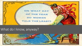 What do I know, anyway?
 