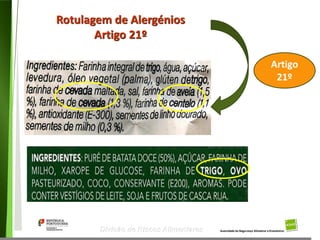 25
Divisão de Riscos Alimentares
Artigo
21º
Rotulagem de Alergénios
Artigo 21º
 