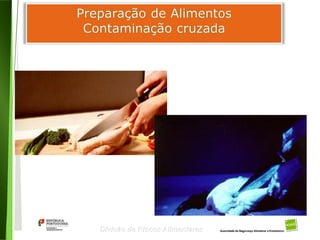 80
Divisão de Riscos Alimentares
 