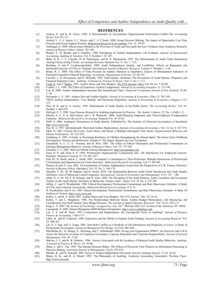 Effect of Competence and Auditor Independence on Audit Quality with…
www.ijbmi.org 73 | Page
REFERENCES
[1]. Aranya, N. and K. R. Ferris. 1984. A Reexaminatio of Accountants Organizational Profesional Conflict.The Accounting
Review.Vol.59:1-15
[2]. Arnlod, V., S. G. Sutton, S. C. Hayne, and C. A. P Smith. 2000. Group Decision Making: The Impact of Opportunity Cost Time
Pressure and Group Support Systems. Behavioral Research in Accounting. Vol. 12: 69-97
[3]. Ashbaugh, H. 2004. Ethical Issues Related to the Provision of Audit and Non-audit Services: Evidence from Academic Research.
Journal of Business Ethics. (June): 143-148.
[4]. Beattie, V., R. Brandt, and S. Fearnley. 1999. Perceptions of Auditor Independence: UK Evidence. Journal of International
Accounting, Auditing & Taxation. Vol. 8. Number 1: 67-107.
[5]. Behn, B. K., J. V. Carcello, D. R. Hermanson, and R. G. Hermanson. 1997. The Determinants of Audit Client Satisfaction
Among Clients of Big 6 Firms. Accounting Horizons. Sarasota Vol. 11. Iss. 1: 7-25
[6]. Boatham, S. and P. Ussahawanitchakit. 2009. Audit Independence, Quality, and Credibility: Effects on Reputation and
Sustainable Success of CPAs in Thailand. International Journal of Business Research. Volume 9. Number 1: 1-26
[7]. Braun, R. L. 2000. The Effect of Time Pressure on Auditor Attention to Qualitative Aspects of Misstatement Indicative of
Potential Fraudulent Financial Reporting. Accounting, Organization & Society. 25: 89-101
[8]. Carcello, J., R. Hermanson, and N. McGrath. 1992. Audit Quality Attributes: The Perceptions of Audit Partners, Preparers, and
Financial Statement Users. Auditing: A Journal of Practice & Theory, Vol 11, Iss 1: 1-15.
[9]. Cook, E., and T. Kelley. 1991. Auditor Stress and Time-Budgets. The CPA Journal, (Jul.), Vol. 68, Iss. 7: 83-88
[10]. Colbert, J. L. 1989. The Effect of Experience Auditor's Judgements. Journal of Accounting Literature. 8: 137-149.
[11]. Cox, R. 2000. Auditor Independence becomes Hot International Topic. Chartered Accountants Journal of New Zealand, 79 (8):
7–10.
[12]. DeAngelo, L. E. 1981. Auditor Size and Auditor Quality. Journal of Accounting & Economics. (Dec.) 3: 183-199.
[13]. 1981b. Auditor Independence, "Low Balling" and Disclosure Regulation. Journal of Accounting & Economics, (August.): 113-
127.
[14]. Deis, D. R. and G. A. Giroux. 1992. Determinants of Audit Quality in the Public Sector. The Accounting Review. Vol. 67.
Number 3: 462-479.
[15]. DeZoort, F. T. 1998. Time Pressure Research in Auditing Implication for Practice. The Auditor’s Report. 22. No. 1 (Fall): 1-5
[16]. Dikolli, S. S., S. A. McCracken, and J. B. Walawski. 2004. Audit-Planning Judgments and Client-Employee Compensation
Contracts. Behavioral Research in Accounting. Sarasota Vol. 16: 45-62
[17]. Duff, A. 2004. Auditqual: Dimensions of Audit Quality. Published by: The Institute of Chartered Accountants of Sacotland.
http://www.ssrn.com
[18]. Dye, R. A. 1991. Informationally Motivated Auditor Replacement. Journal of Accounting & Economics. Vol. 14. Iss. 4: 347-374.
[19]. Eden, D. 1982. Critical Job Events, Acute Stress, and Strain: a Multiple Interrupted Time Series. Organizational Behavior and
Human Performance. 30: 312-329.
[20]. Grothberg, E. 1995. A Giude to Promoting Resilience In Chlidren Strengthening the Human Spirit. The Series Early Childhood
Development: Practise and Reflections. Number 8. The Hague: Benard van Leer Foundation.
[21]. Greenfield, A. C., C. S. Norman, and B. Wier. 2007. The Effect of Ethical Orientation and Professional Commitment on
Earnings Management Behavior. Journal of Business Ethics. Vol. 75: 175-198.
[22]. Gumanti, T. A. 2003. Motivasi Dibalik Earning Management. http//:korantempo.com
[23]. Gunz H. P. and Gunz S. P. 1994. Professional Organizational Commitment and Job Satisfaction For Employed Lawyers.
Humman Relatation Journal. 47. (7): 801–827.
[24]. Hall, M., D. Smith, and K. L. Smith. 2005. Accountant’s Commitment to Their Profession: Multiple Dimensions of Professional
Commitment and Opportunities for Future Research. Behavioral Research Accounting. Vol 17: 89-109
[25]. Hussey, R. and G. Lan. 2001. An Examination of Auditor Independence Issues from the Perspectives of U.K. Finance Directors.
Journal of Business Ethics, (Springer). Vol. 32. No. 2: 169-178.
[26]. Iskandar, T. M., M. M. Rahmat, and H. Ismail. 2010. The Relationship Between Audit Client Satisfaction and Audit Quality
Attributes: Case of Malaysian Listed Companies. International Journal of Economics and Management. 4 (1): 155 – 180
[27]. Jaffar, N., S. M. Ali, Z. B. Selamat, and N. Alias. 2005. The Perception of the Audit Partners, Audit Committee and Investment
Analyst on the Audit Quality Attributes in Malaysian. Finance India. (June). Vol. 19. Iss. 2: 535-546
[28]. Jeffrey, C. and N. Weatherholt. 1996. Ethical Development, Professional Commitment and Rule Observance Attitudes: A Study
of CPAs and Corporate Accountants. Behavioral Research in Accounting. 8: 8–31.
[29]. N. Weatherholt, and S. Lo. 1995. Ethical Development, Professional Commitment, and Rule Observance Attitudes: A Study Of
Auditors In Taiwan. http//:www.ssrn.com
[30]. Kelley, T. and R. E. Seiler.1982. Auditor Stress and Time Budgets. The CPA Journal. Dec. 52: 24-34
[31]. Kelley, T. and L. Margheim. 1990. The Relationships Between Senior Auditor Budget Participation, Job Structuring, Job
Consideration And Staff Auditor Time Budget Pressure. The Journal of Applied Business Research. Vol. 18 (2): 105-113
[32]. King. L. A. 2007. The Science of Psychology: an apprective view. Ed12
. McGraw-Hill 1221 Avenue of the Americas, NY 10020
[33]. Lasmahadi, A. 2002. Sistem Manajemen SDM Berbasis Kompetensi. http//:www.e-psikologi.com
[34]. Lee, T. A. and M. Stone. 1995. Competence and Independence: the Uncongenial Twins of Auditing?. Journal of Business
Finance & Accounting: 1169-1177.
[35]. Libby, R. and D. Frederick. 1990. Experience and the Ability to Explain Audit Findings. Journal of Accounting Research. Vol.
22: 348-367.
[36]. Lui, S., J. Ngo, and A. Tsang. 2001. Inter-Role Conflict as a Predictor of Job Satisfaction and Propensity to Leave: A Study of
Professional Accountants. Journal of Managerial Psychology. 16 (5/6): 469–484.
[37]. MacMillan, K., K. Money, S. Downing, and C. Hillenbrand. 2004. Giving your Organisation SPIRIT: An Overview and Call to
Action for Directors on Issues of Corporate Governance, Coporate Reputation and Corporate Responsibility. Journal of General
Management. Vol. 30: 15-42.
[38]. Malone, C. F. and R. W. Roberts. 1996. Factors Associated with the Incidence of Reduced Audit Quality Behaviors. Auditing:
A Journal of Practice & Theory. 14: 39-46.
[39]. Mann, L. and C. Tan. 1993. The Hassled Decision Maker: The Effects of Perceived Time Pressure on Information Processing in
Decision Making. Australian Journal of Management. 18 (2): 197-210.
[40]. Marden, R., and R. Edwards. 2002. Issues of Auditor Independence Revisited. Internal Auditing Journal, 17 (2): 36-42.
[41]. Mautz, R. K., and H. A. Sharaf. 1993. The Philosophy of Auditing. American Accounting Association. Working Paper.
http://www.ssrn.com
 