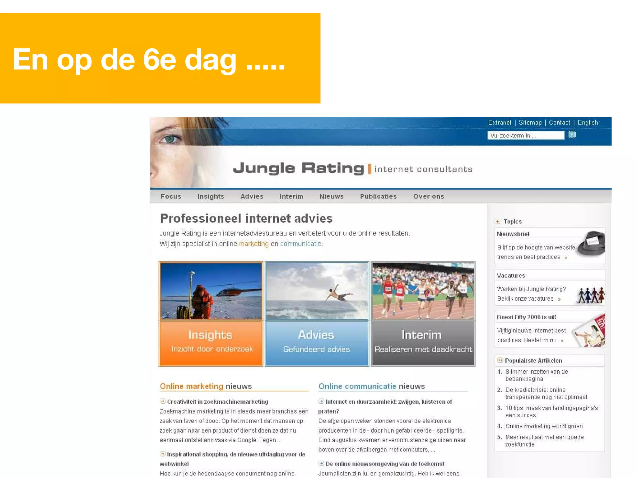 En op de 6e dag .....
 