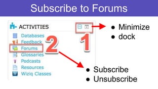 Subscribe to Forums
● Minimize
● dock
● Subscribe
● Unsubscribe
 