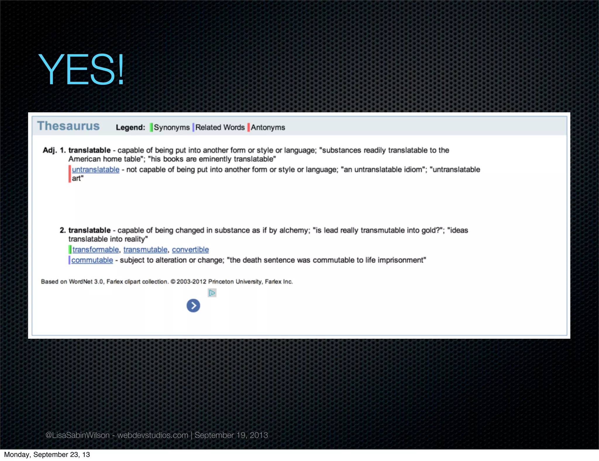 @LisaSabinWilson - webdevstudios.com | September 19, 2013
YES!
Monday, September 23, 13
 