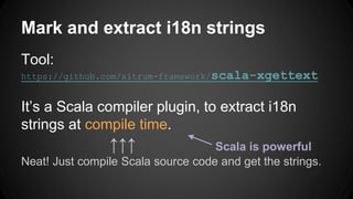 gettext is quite advanced
● Allow specifying singular/plural rules
(different languages may have
different singular/plural rules)
 