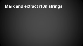Mark and extract i18n strings
 
