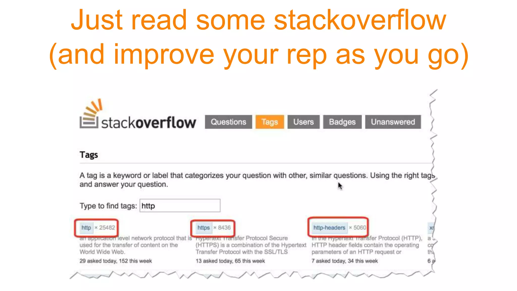 Just read some stackoverflow
(and improve your rep as you go)
 