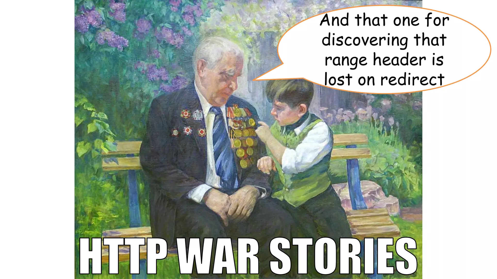 And that one for
discovering that
range header is
lost on redirect
 