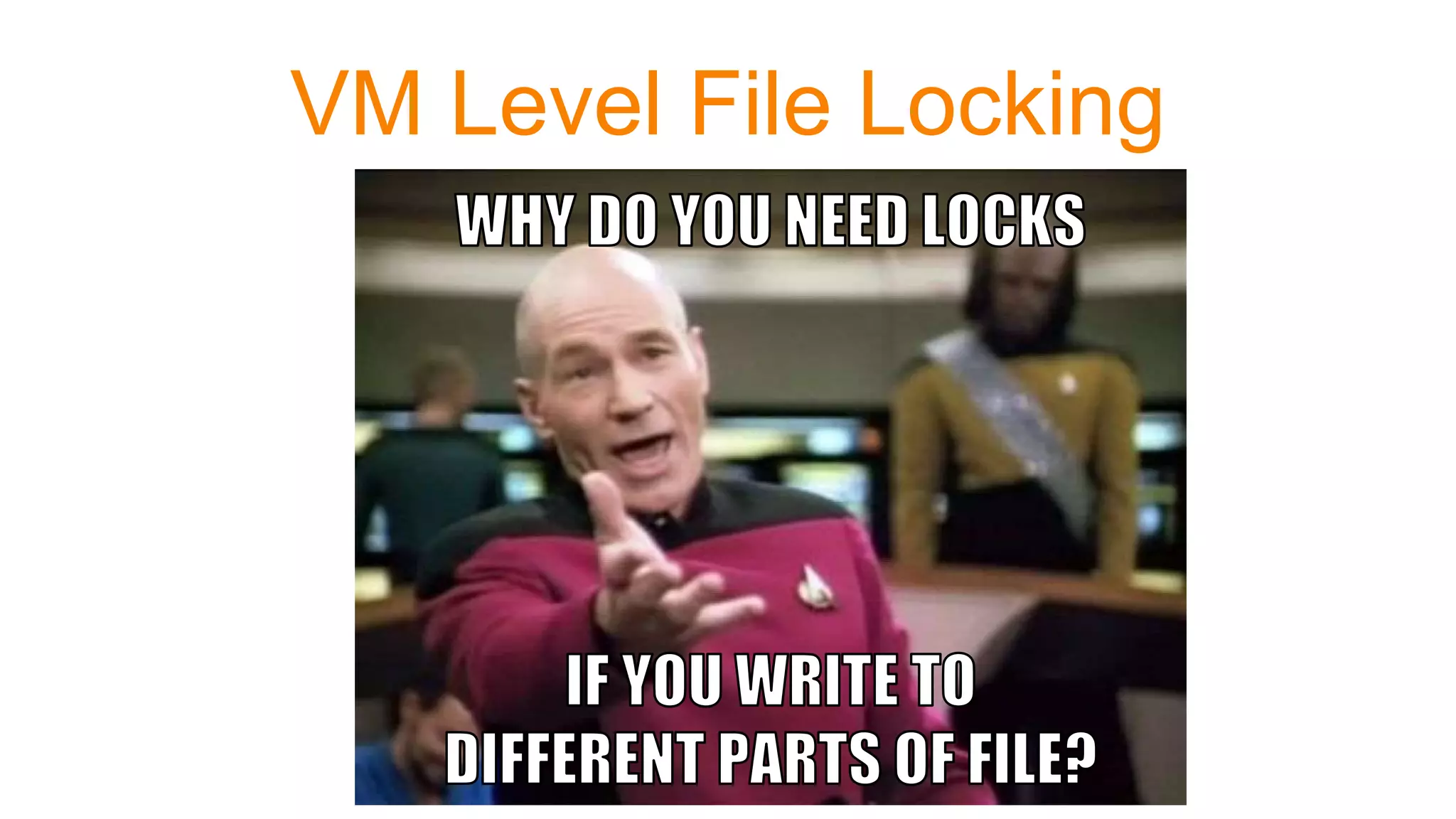 VM Level File Locking
 