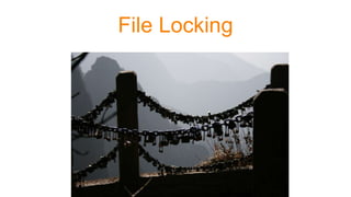 File Locking
 