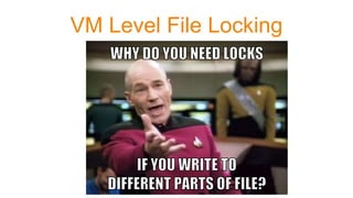 VM Level File Locking
 