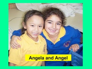 Angela and Angel 