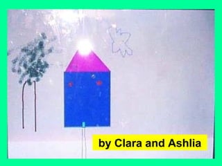 by Clara and Ashlia 