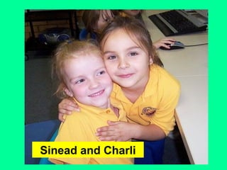 Sinead and Charli 