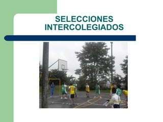 SELECCIONES INTERCOLEGIADOS 