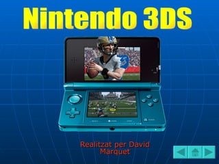 Realitzat per David Marquet Nintendo 3DS 