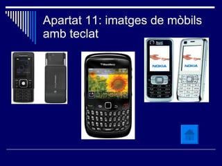 Apartat 11: imatges de mòbils amb teclat 