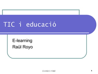 TIC i educació E-learning Raül Royo 