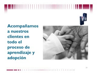 Acompañamos
 a nuestros
 clientes en
 todo el
 proceso de
 aprendizaje y
 adopción

Puede confiar en Unitech. Nos respaldan más de 18 años de buenas prácticas   29
 