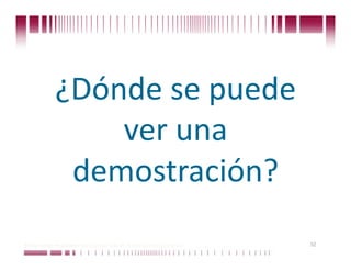 ¿Dónde se puede 
                  ver una 
               demostración? 
Puede confiar en Unitech. Nos respaldan más de 18 años de buenas prácticas   32
 