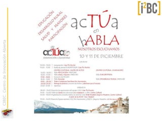 CIBIC. Centro de Innovación Abierta
 