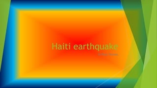 Haiti earthquake 
Bi Rhys Thomas 
 