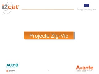 Projecte Zig-Vic 2 