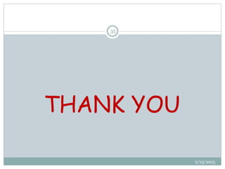 2/13/2015
35
THANK YOU
 