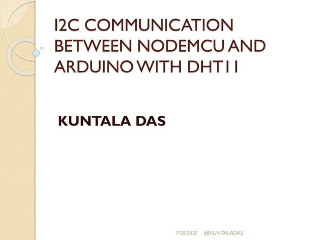 I2 c communication between nodemcu and aeduino with dht11 (1) | PPT