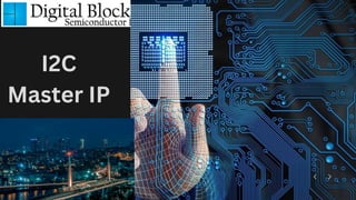 I2C
Master IP
 