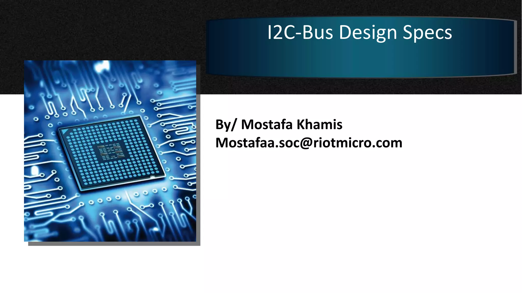 I2C-Bus Design and Verification Specs | PPTX