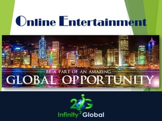 Online Entertainment
 