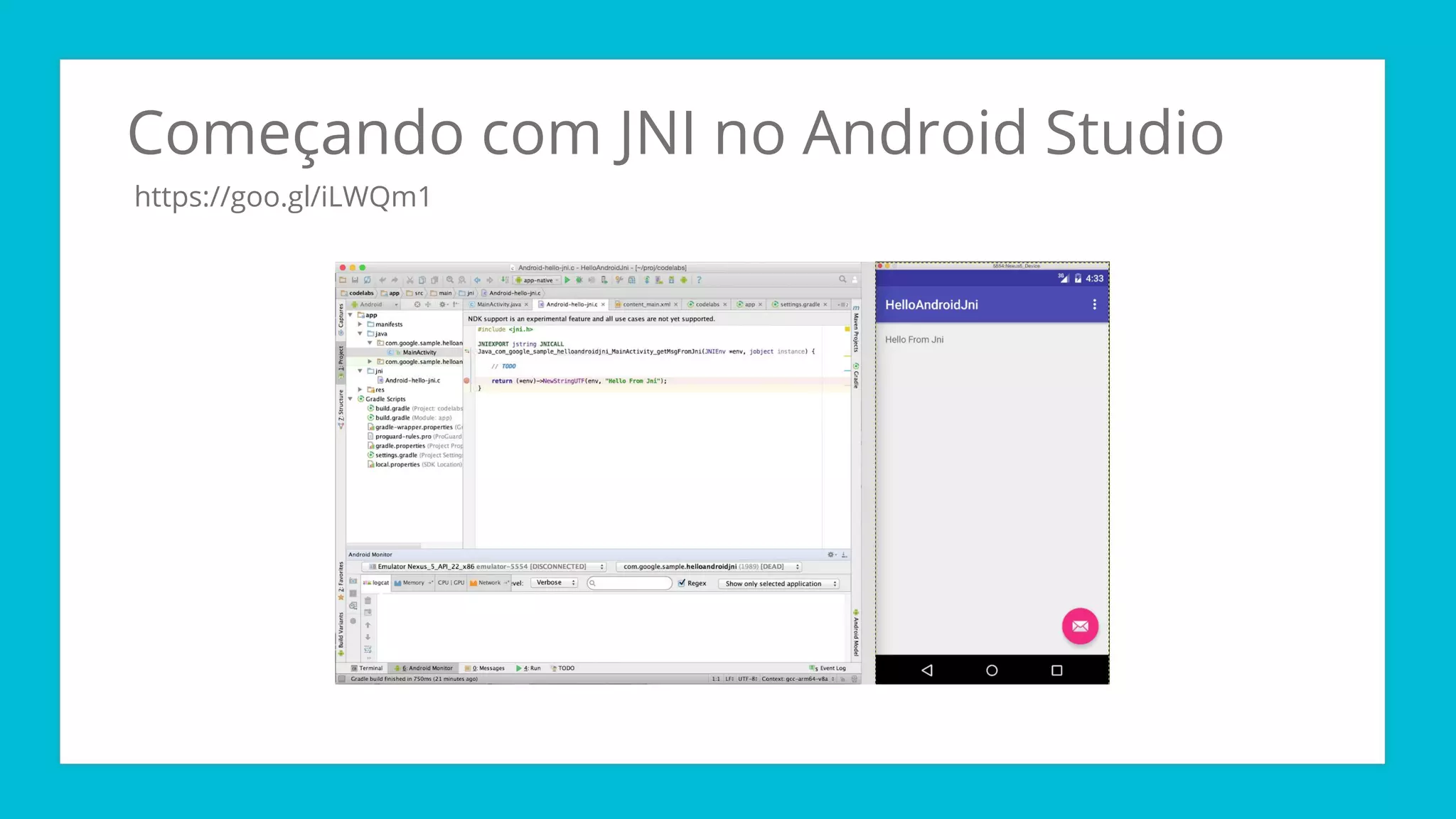 Começando com JNI no Android Studio
https://goo.gl/iLWQm1