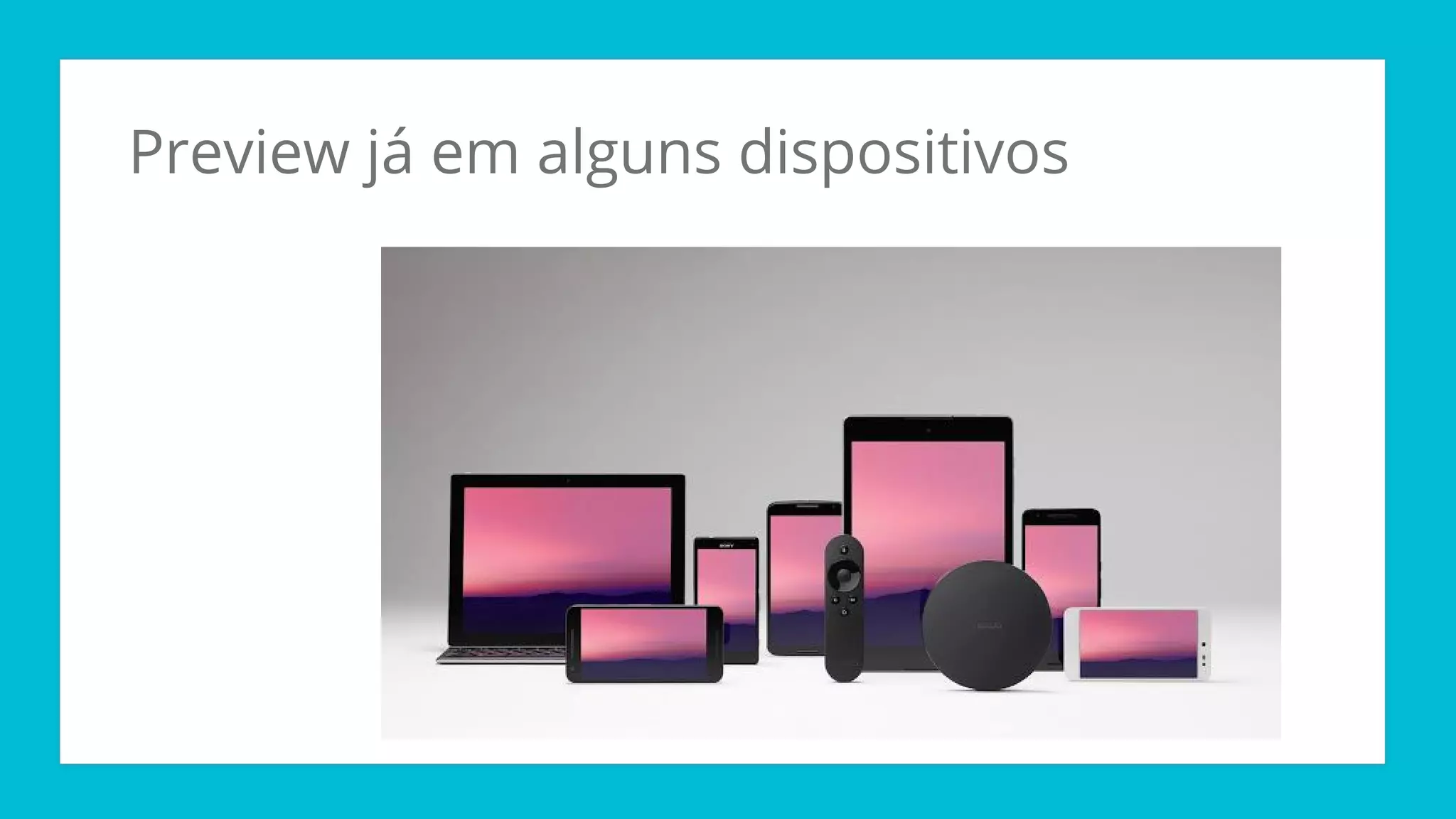 Preview já em alguns dispositivos