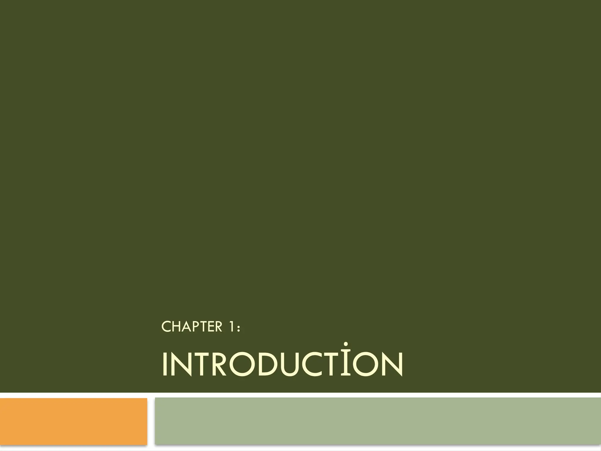 CHAPTER 1:
INTRODUCT ON
İ
 