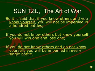 SUN TZU,  The Art of War ,[object Object],[object Object],[object Object]