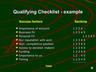 Qualifying Checklist - example ,[object Object],[object Object],[object Object],[object Object],[object Object],[object Object],[object Object],[object Object],[object Object],[object Object],Total 