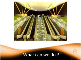 What can we do ?
 