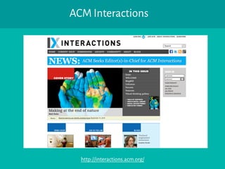 ACM Interactions
http://interactions.acm.org/
 